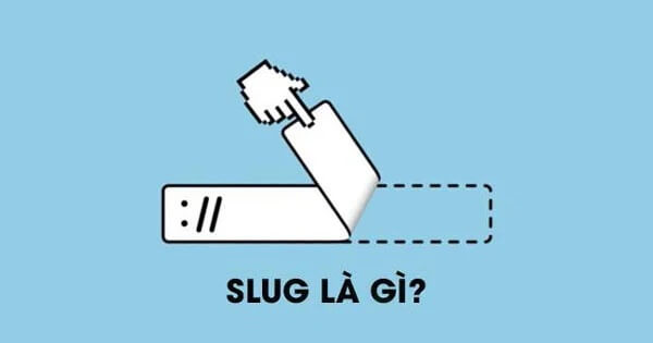 Vậy, slug là gì?